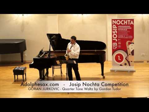 Josip Nochta Competition GORAN JURKOVIC Quarter Tone Waltz by Gordan Tudor