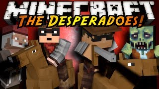 Minecraft: Desperado Part 1!