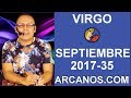 Video Horscopo Semanal VIRGO  del 27 Agosto al 2 Septiembre 2017 (Semana 2017-35) (Lectura del Tarot)
