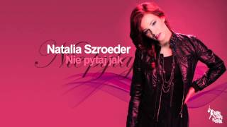 Natalia Szroeder  - Nie Pytaj Jak (Young Stars Festival)