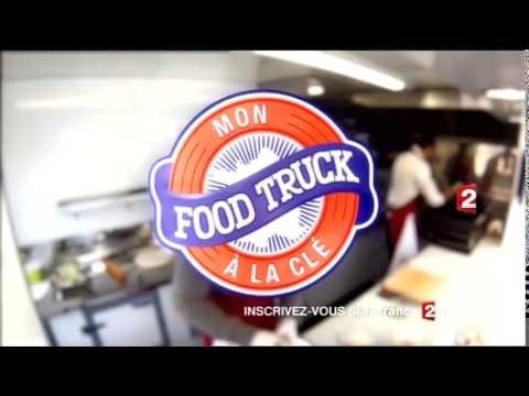 France 2 présente Mon Food Truck à la clé !
