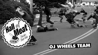 Hall Of Meat: OJ Wheels Team