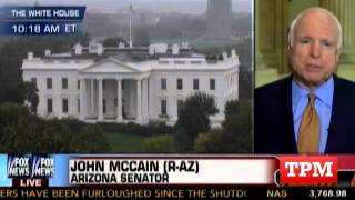 McCain To Fox:  No, The Shutdown Is The GOP's Fault