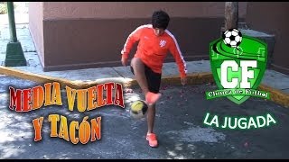 LA JUGADA - MEDIA VUELTA Y TACÓN