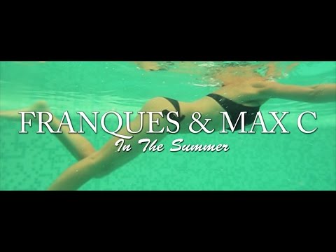 Franques ft. Max C - In The Summer