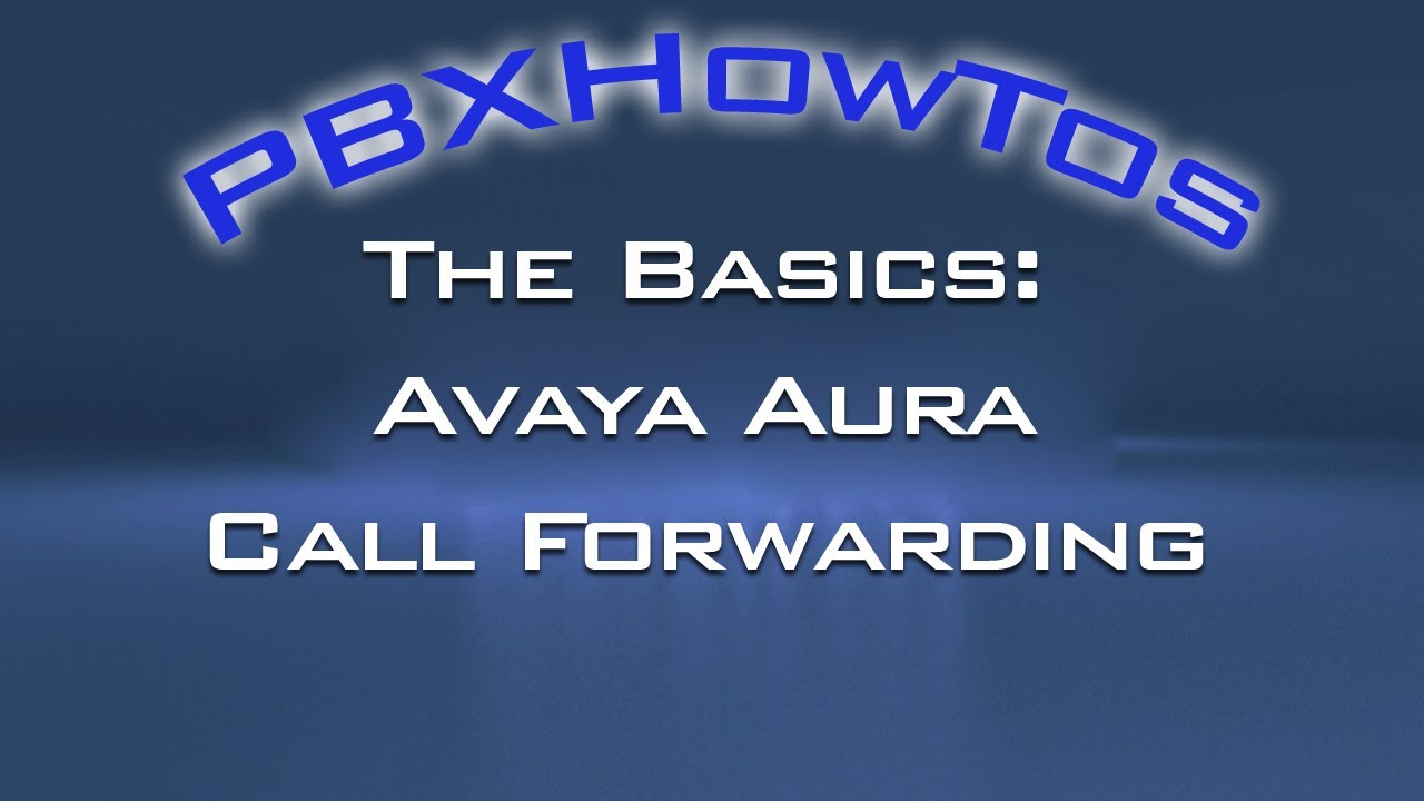 Call Forwarding Avaya Aura 5.2 THE BASICS YouTube