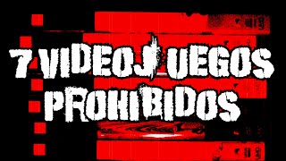 7 videojuegos prohibidos