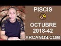 Video Horscopo Semanal PISCIS  del 14 al 20 Octubre 2018 (Semana 2018-42) (Lectura del Tarot)