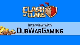 Clash of Clans: Interview with Kamil from Dubwargaming