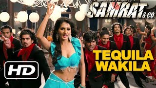 ★Tequila Wakila ★ Full Song | Samrat & Co | Rajeev Khandelwal, Shakti Mohan