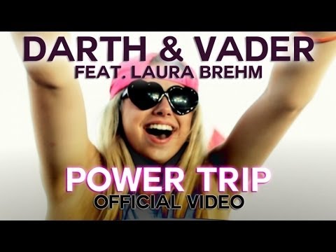 Darth & Vader Feat. Laura Brehm - Power Trip 
