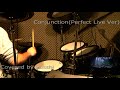 Conjunction(Perfect Live Ver. CASIOPEA) Drum Cover