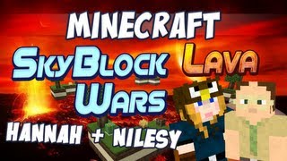 Skyblock Lava Wars - Hannah and Nilesy