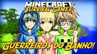 Minecraft: GUERREIROS DO BANHO! (Survival Games)