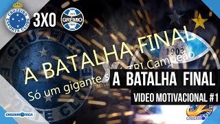 CRUZEIRO x GRÊMIO: A BATALHA FINAL