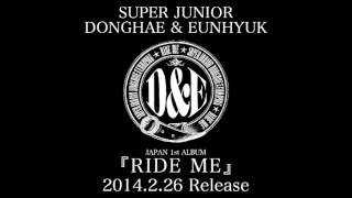 SUPER JUNIOR DONGHAE & EUNHYUK / 「RIDE ME」全曲ダイジェスト音源