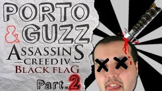 P&G n°47 - Assassin's Creed IV: Black Flag (part.2) | Rage Porto, rage