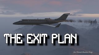 The Exit Plan! - Grand Theft Auto 5