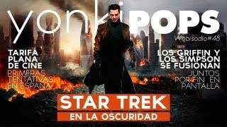 Yonki POPS #48: ANÁLISIS: Star Trek + SERIE: P. de Familia y Simpson + NOTICIA: Tarifa Plana de Cine