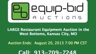 Equip-Bid Online Auction Kansas City | Large Restaurant Equipment Auction West Bottoms Kansas City