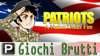 Giochi Brutti - EP31 Patriots: a nation under fire