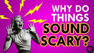 Why Do Things Sound Scary? | It's Okay to be Smart | PBS Digital Studios