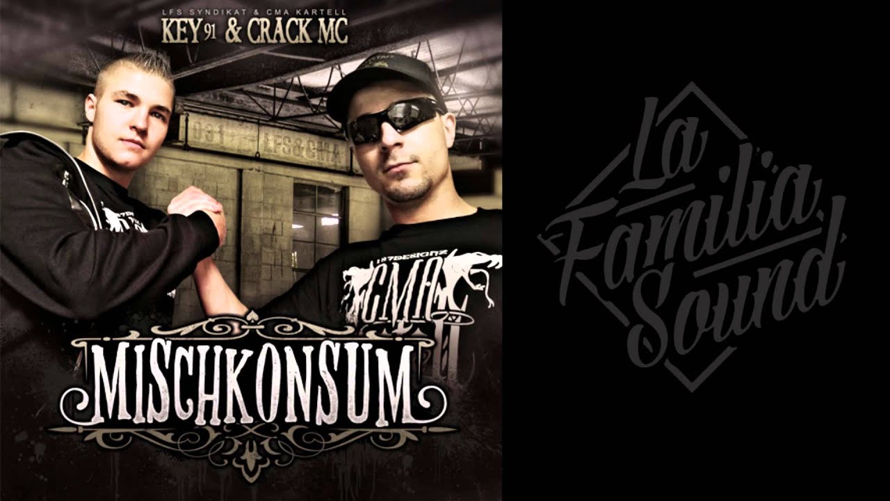 KEY91 & CRACK MC - 05. LFS & CMA - MISCHKONSUM - LA FAMILIA SOUND 2012 ...