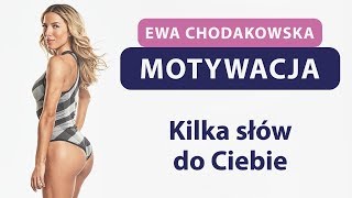 Ewa Chodakowska - wyznanie - motywacja :)