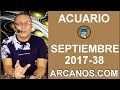 Video Horscopo Semanal ACUARIO  del 17 al 23 Septiembre 2017 (Semana 2017-38) (Lectura del Tarot)