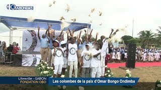 GABON / FONDATION OBO : Les colombes de la paix d’Omar Bongo Ondimba