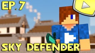 Minecraft : Sky Defender | Episode 7