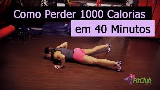 Como Perder Mil Calorias em 40 Minutos - 4FitClub Girls