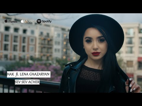 Hak Ft. Lena Ghazaryan - Sev Sev Acher