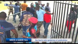 GREVE A GABON 1ère : Des heurts entre gendarmes et syndicalistes