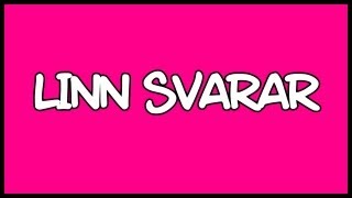 Linn Svarar ♥