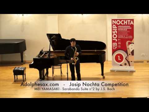 JOSIP NOCHTA COMPETITION MEI YAMASAKI Sarabanda Suite nº2 by J S Bach