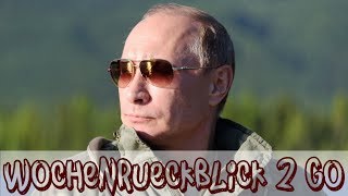 Putin gegen den Rest/ Dackel = Kampfhund? - Wochenrückblick 2 go