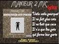 MANIEUR 2 MIC - BROUTEUR EST PIKER (Lyrics Video)