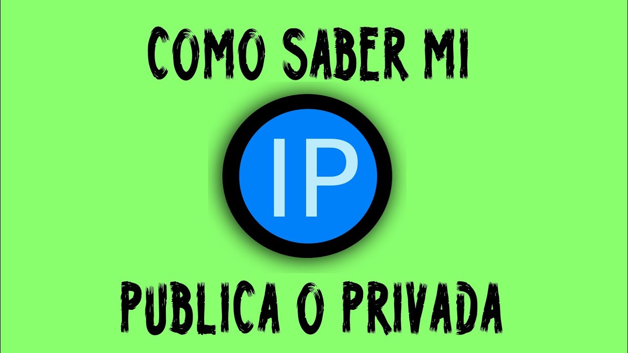 Como saber mi direccion ip publica o privada - YouTube