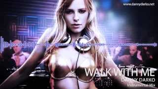 Danny Darko - Walk With Me (Instrumental Mix) [Deep House]