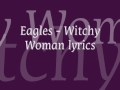 Eagles - Witchy Woman Lyrics - Youtube