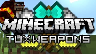 Minecraft: TuxWeapons Mod Showcase