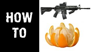 How to: PEEL AN ORANGE WITH AN AR-15