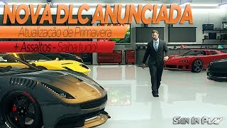 GTA V- Atualização de Primavera + Assaltos Anunciados!