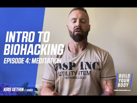 Intro to Biohacking w/ @Kris Gethin  | Ep. #4: Meditation