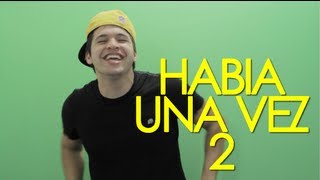 HABIA UNA VEZ... 2