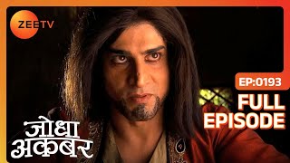 Jodha Akbar - Episode 193 - March 12, 2014 - Full Episode