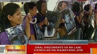 BT: Oral arguments sa RH law, sisimulan na mamayang 2 p.m.