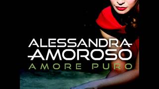 ALESSANDRA AMOROSO - Difendimi per sempre ( AMORE PURO)