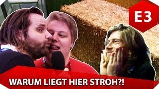 Warum liegt hier überhaupt Stroh rum?! E3 Day mit Gronkh und Sarazar